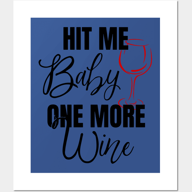 hit me baby one more wine 3 Wall Art by pursuer estroom